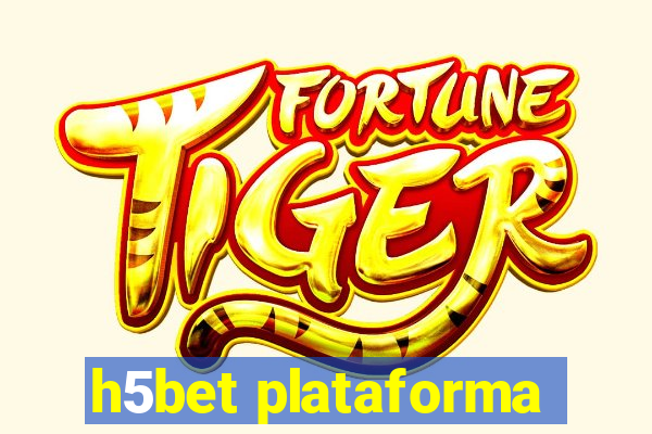 h5bet plataforma